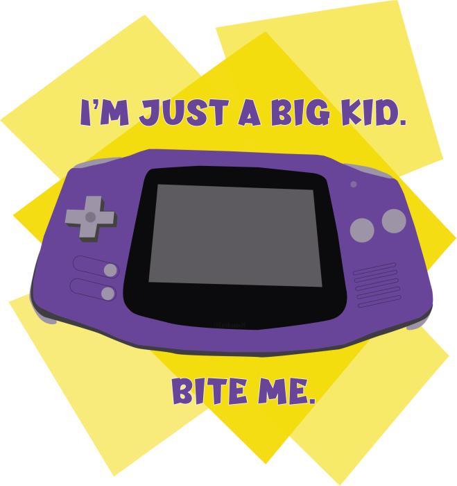 An Illustration of a Game Boy Advance and the following text, "I'm just a big kid. Bite me."